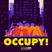 OCCUPY! An Unfinished Uprising